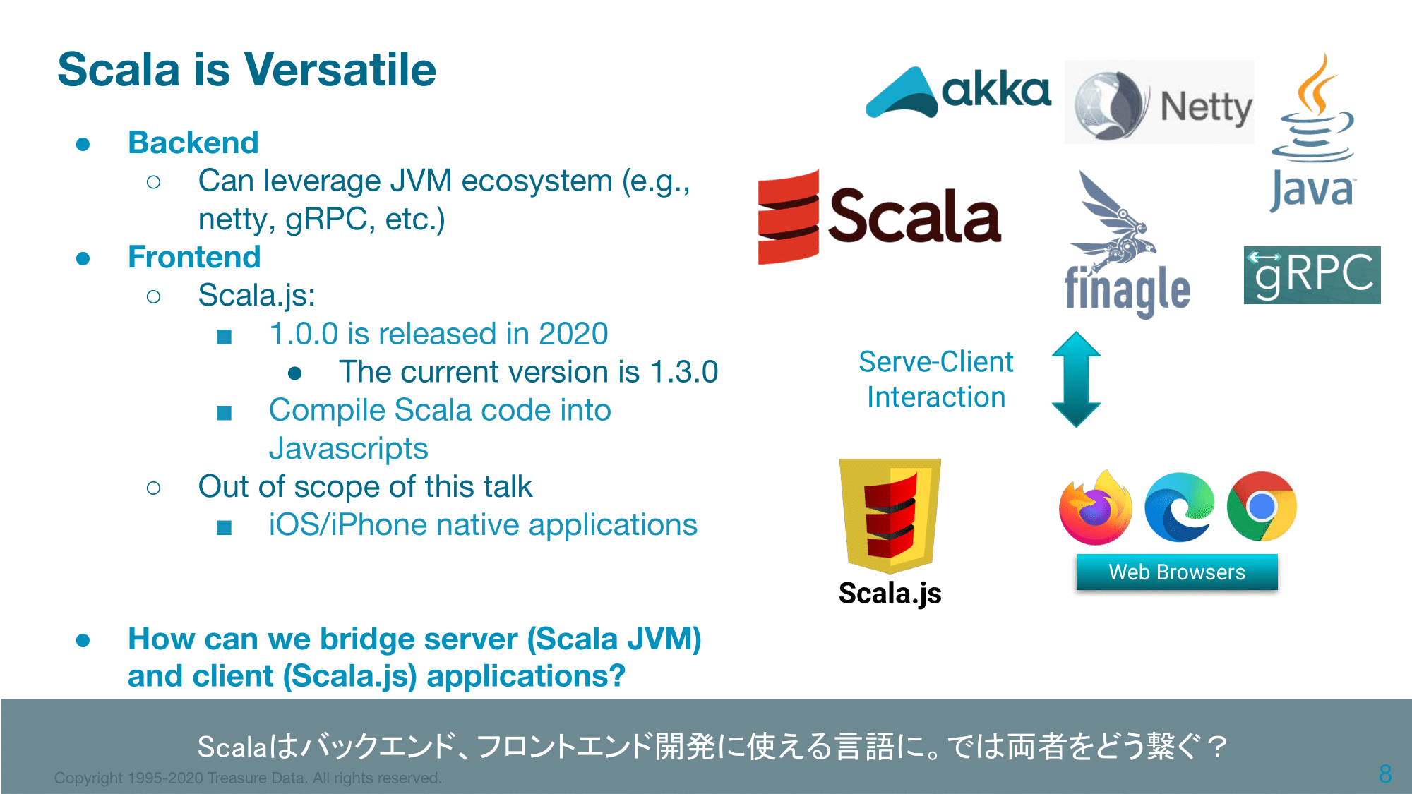 Scalaはバックエンドでもフロントエンドでも動く　Treasure Dataのエンジニアが語るScalaの応用力の高さ